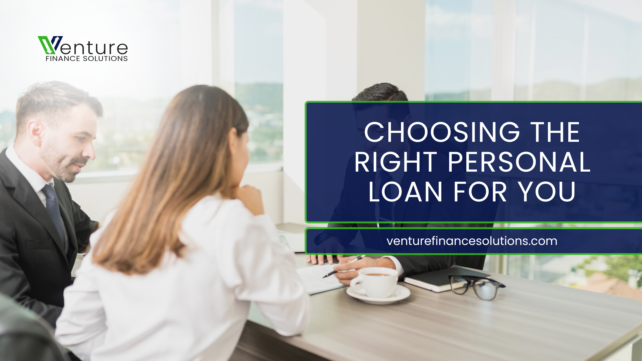 Choosing the Right Personal Loan for You