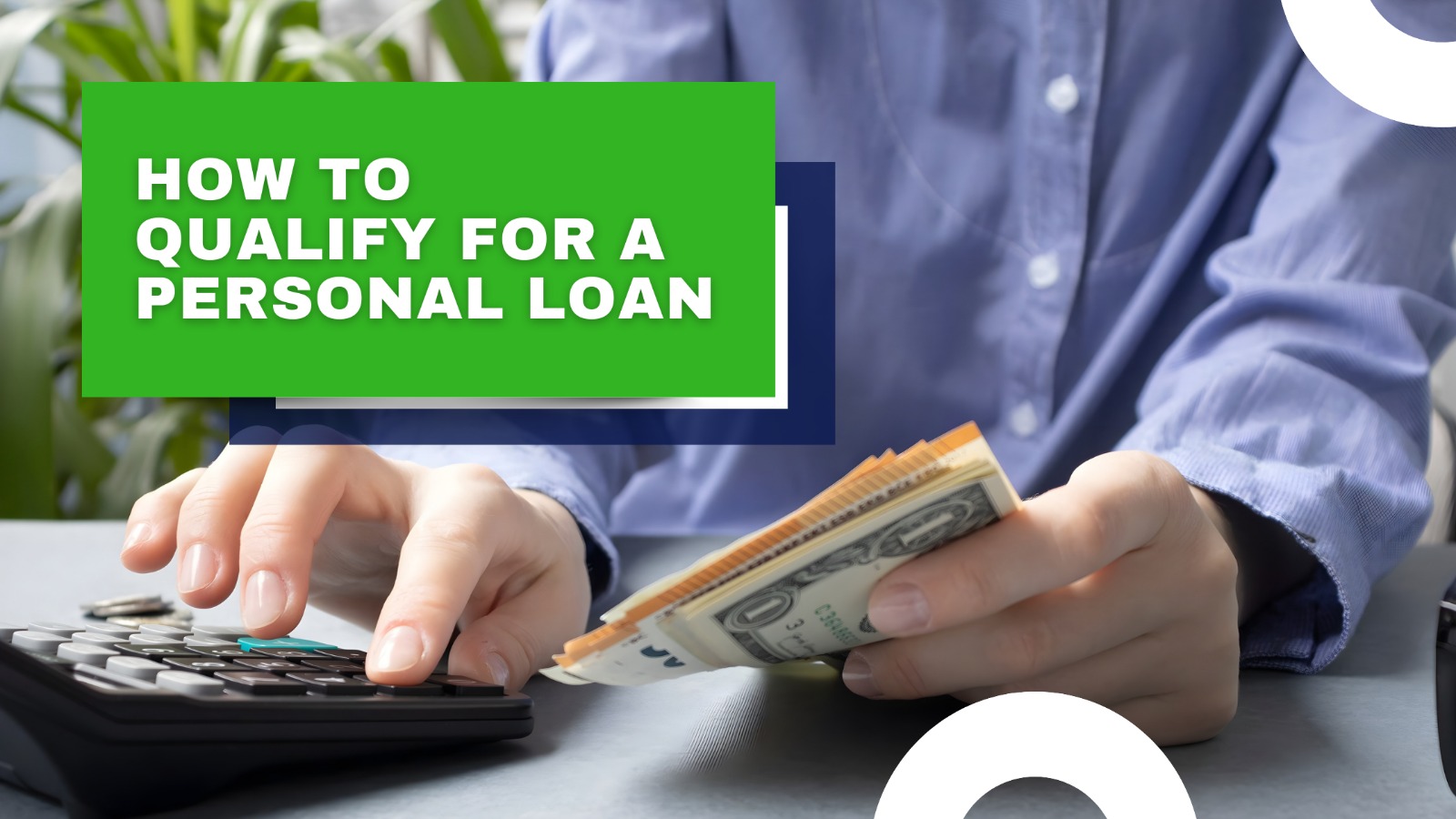 How to Qualify for a Personal Loan